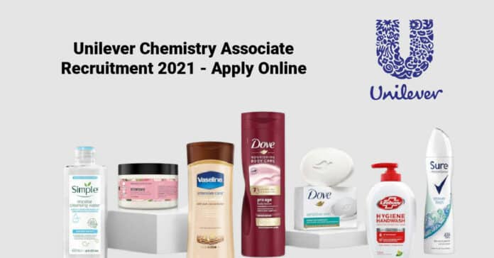 Unilever Chemistry Associate Recruitment 2021 - Apply Online