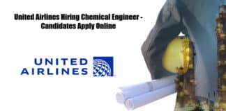 United Airlines Hiring Chemical Engineer - Candidates Apply Online