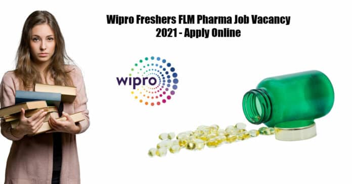 Wipro Freshers FLM Pharma Job Vacancy 2021 - Apply Online