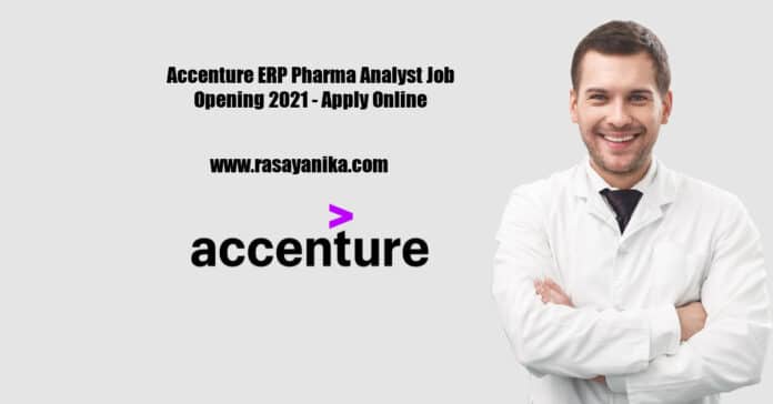 Accenture ERP Pharma Analyst Job Opening 2021 - Apply Online