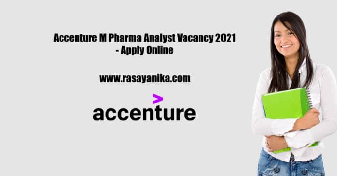 Accenture M Pharma Analyst Vacancy 2021 - Apply Online