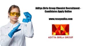 Aditya Birla Group Chemist Recruitment - Candidates Apply Online
