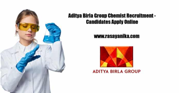 Aditya Birla Group Chemist Recruitment - Candidates Apply Online