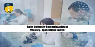 Amity University Research Assistant Vacancy - Applications Invited