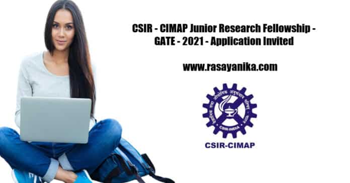 CSIR - CIMAP Junior Research Fellowship - GATE - 2021 - Application Invited