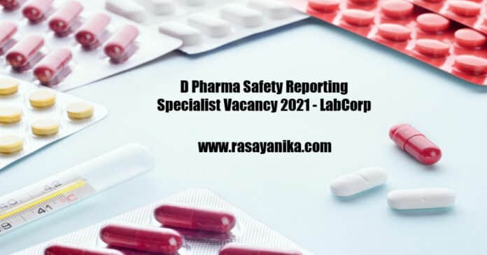 D Pharma Safety Reporting Specialist Vacancy 2021 - LabCorp