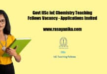 Govt IISc IoE Chemistry Teaching Fellows Vacancy - Applications Invited