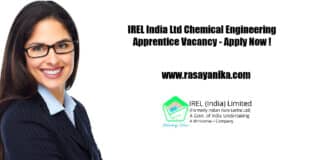 IREL India Ltd Chemical Engineering Apprentice Vacancy - Apply Now !