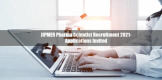 JIPMER Pharma Scientist Recruitment 2021- Applications Invited