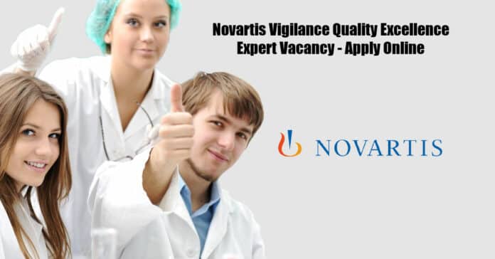 Novartis Vigilance Quality Excellence Expert Vacancy - Apply Online