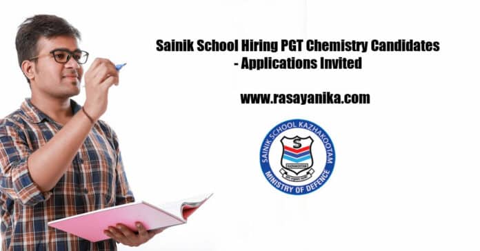 Sainik School Hiring PGT Chemistry Candidates - Applications Invited