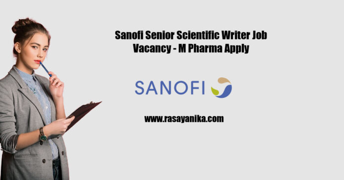Sanofi Senior Scientific Writer Job Vacancy - M Pharma Apply