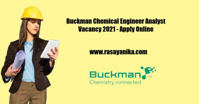 Buckman Chemical Engineer Analyst Vacancy 2021 - Apply Online