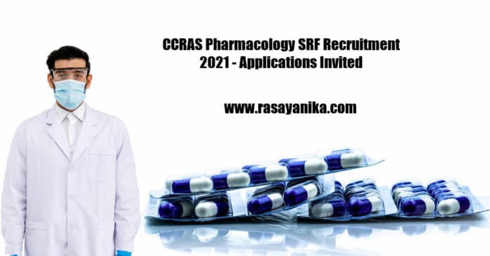 CCRAS Pharmacology SRF Recruitment 2021 - Applications Invited