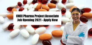 CNCI Pharma Project Associate Job Opening 2021 - Apply Now