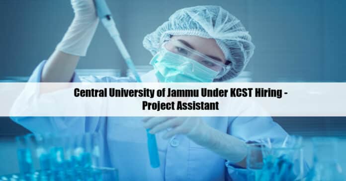 Central University of Jammu Under KCST Hiring - Project Assistant