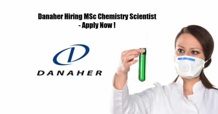 Danaher Hiring MSc Chemistry Scientist - Apply Now !