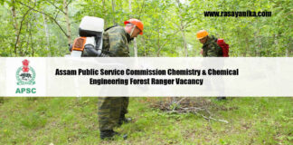 Govt Assam Public Service Commission Chemistry & Chemical Engineering Forest Ranger Vacancy