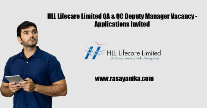 HLL Lifecare Limited QA & QC Deputy Manager Vacancy - Applications Invited