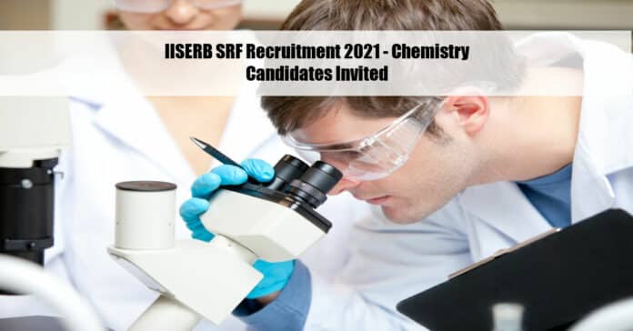 IISERB SRF Recruitment 2021 - Chemistry Candidates Invited