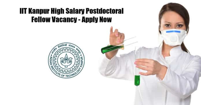 IIT Kanpur High Salary Postdoctoral Fellow Vacancy - Apply Now