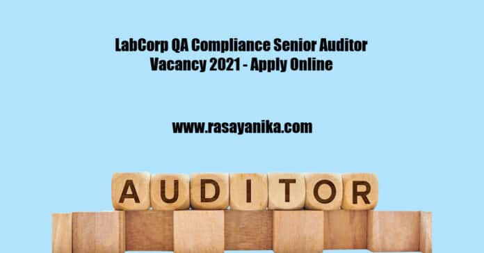 LabCorp QA Compliance Senior Auditor Vacancy 2021 - Apply Online