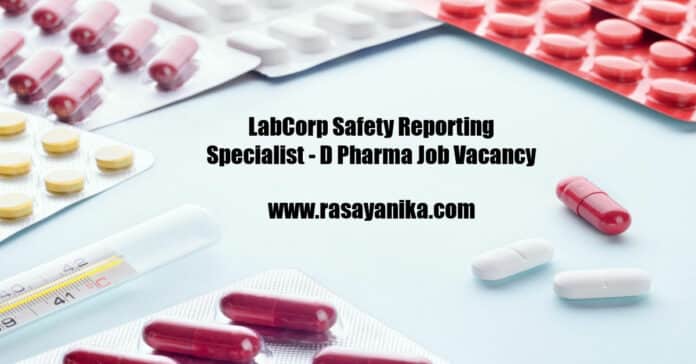 LabCorp Safety Reporting Specialist - D Pharma Job Vacancy