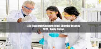 Lilly Research Computational Chemist Vacancy 2021 - Apply Online