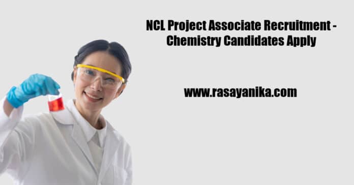 NCL Project Associate Recruitment - Chemistry Candidates Apply