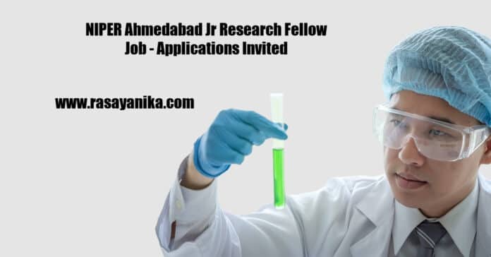NIPER Ahmedabad Jr Research Fellow Job - Applications Invited