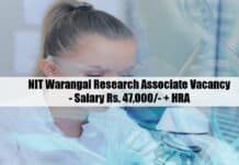 NIT Warangal Research Associate Vacancy - Salary Rs. 47,000/- + HRA