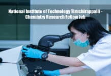 National Institute of Technology Tiruchirappalli - Chemistry Research Fellow Job