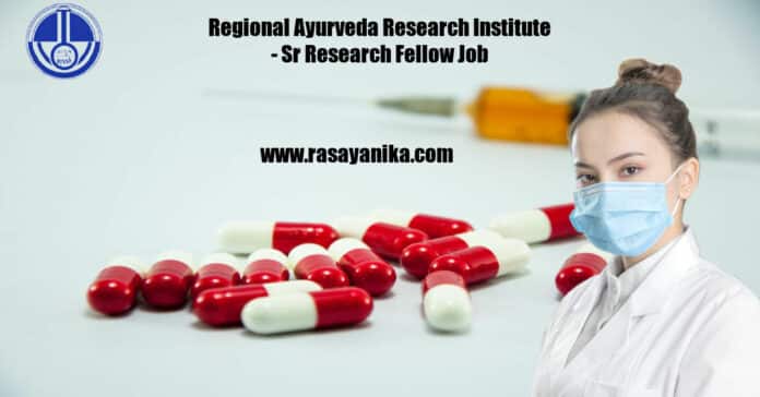 Regional Ayurveda Research Institute - Sr Research Fellow Job