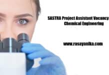 SASTRA Project Assistant Vacancy 2021 - Chemical Engineering