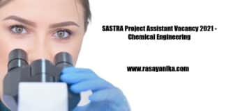 SASTRA Project Assistant Vacancy 2021 - Chemical Engineering