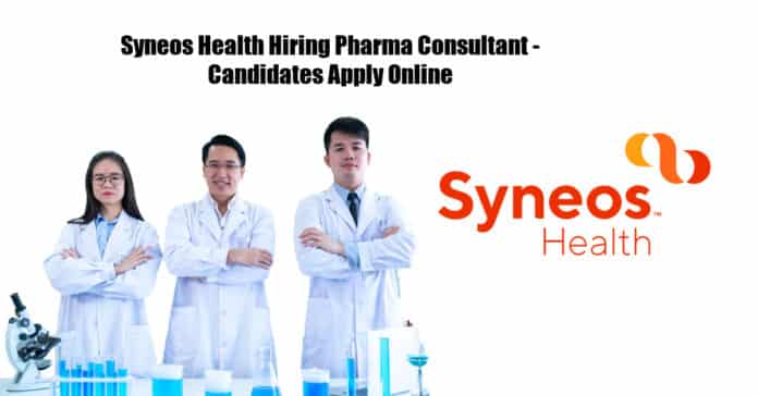 Syneos Health Hiring Pharma Consultant - Candidates Apply Online