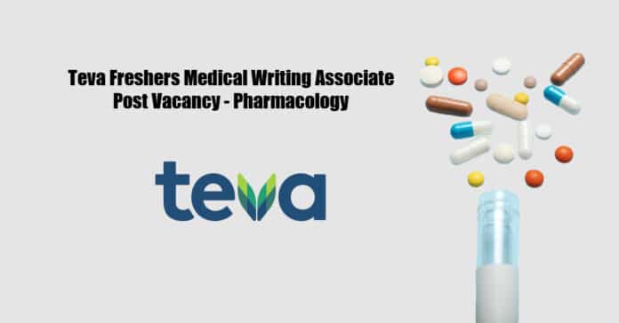 Teva Freshers Medical Writing Associate Post Vacancy - Pharmacology