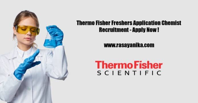 Thermo Fisher Freshers Application Chemist Recruitment - Apply Now !