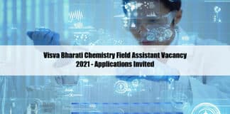 Visva Bharati Chemistry Field Assistant Vacancy 2021 - Applications Invited