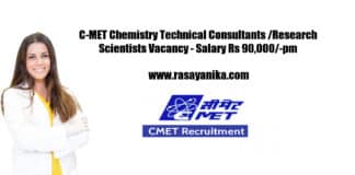 C-MET Chemistry Technical Consultants /Research Scientists Vacancy - Salary Rs 90,000/-pm
