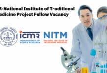 ICMR-National Institute of Traditional Medicine Project Fellow Vacancy