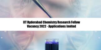 IIT Hyderabad Chemistry Research Fellow Vacancy 2022 - Applications Invited