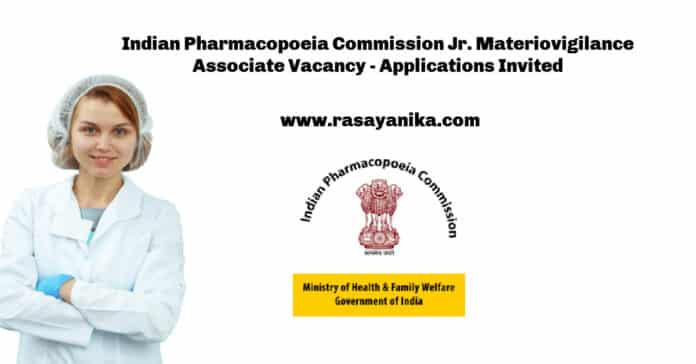 Indian Pharmacopoeia Commission Jr. Materiovigilance Associate Vacancy - Applications Invited