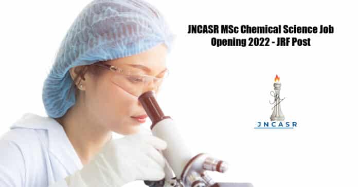 JNCASR MSc Chemical Science Job Opening 2022 - JRF Post