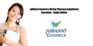 Jubilant Generics Hiring Pharmacovigilance Executive - Apply Online