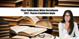 Pfizer Publications Writer Recruitment 2022 - Pharma Candidates Apply