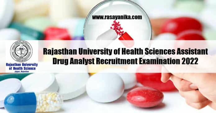 Rajasthan University of Health Sciences Assistant Drug Analyst Recruitment Examination 2022 - Applications Invited