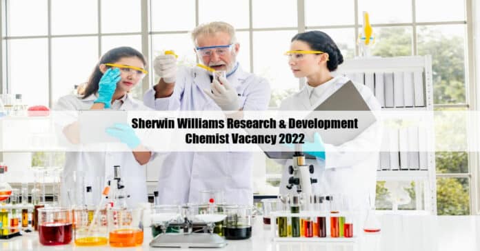 Sherwin Williams Research & Development Chemist Vacancy 2022