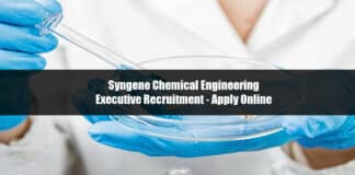 Syngene Chemical Engineering Executive Recruitment - Apply Online
