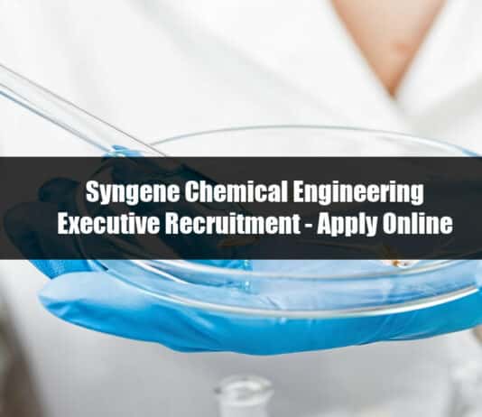 Syngene Chemical Engineering Executive Recruitment - Apply Online